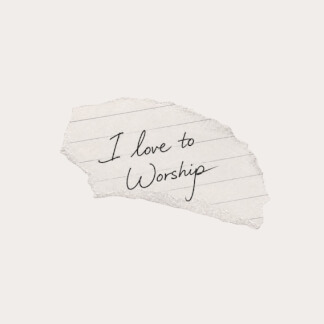 I Love To Worship
