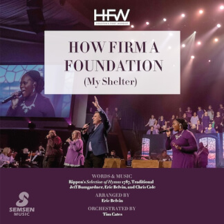 How Firm a Foundation (My Shelter)