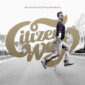THE DEVIL WON'T KEEP ME DOWN