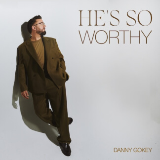 He's So Worthy