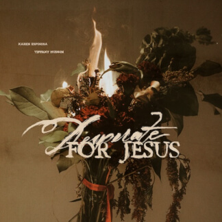 Desperate for Jesus