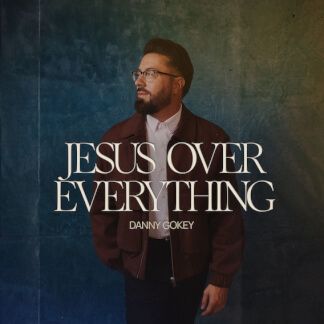 Jesus Over Everything
