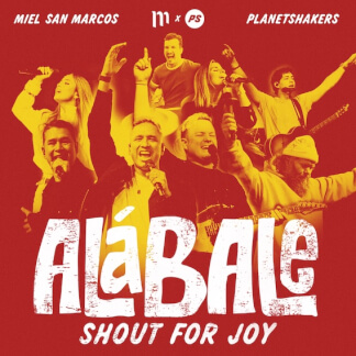 Shout For Joy (Alábale)