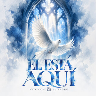 Él Está Aquí