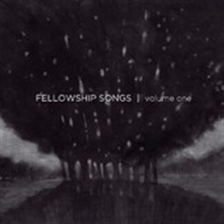 Fellowship Songs Volume One