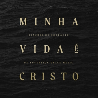 Minha Vida É Cristo