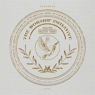 The Worship Initiative, Vol. 23