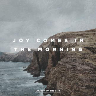 Joy Comes in the Morning