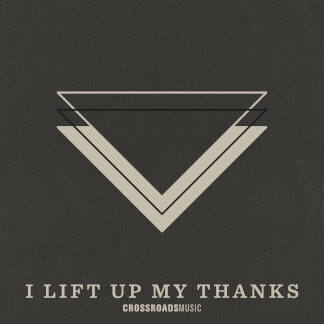 I Lift Up My Thanks
