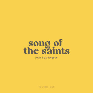Song of the Saints, Vol. 1