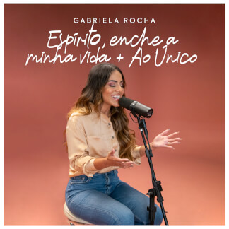 Espírito Enche a Minha Vida / Ao Único