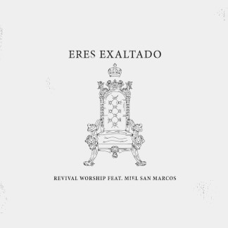 Eres Exaltado feat. Miel San Marcos