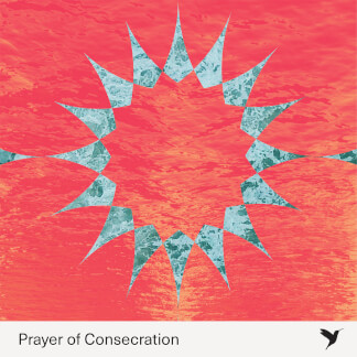 Prayer of Consecration