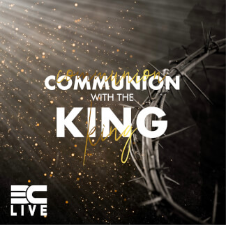 Communion With the King