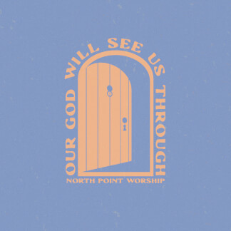 Our God Will See Us Through