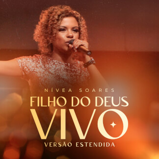 Filho do Deus Vivo - Versão Estendida
