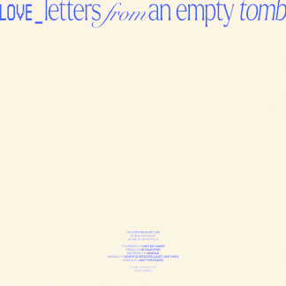 Love Letters From an Empty Tomb