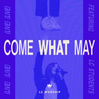 Come What May