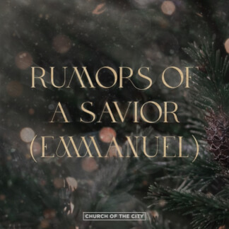 Rumors of a Savior (Emmanuel)