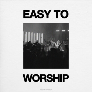 Easy To Worship (Live In New Orleans)