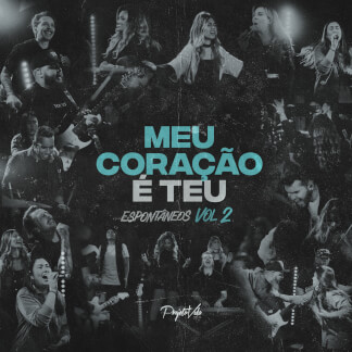 Meu Coração É Teu: Espontâneos, Vol. 2