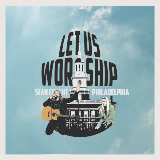 Let Us Worship - Philadelphia