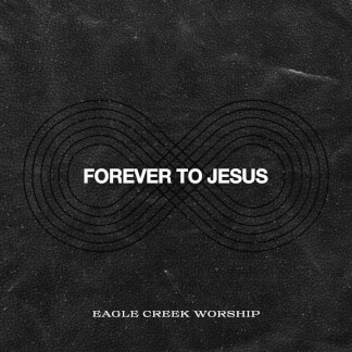 Forever To Jesus
