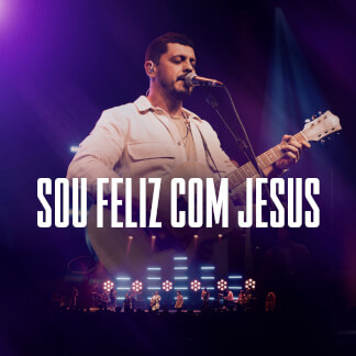 Sou Feliz Com Jesus