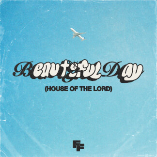 Beautiful Day (House of the Lord)