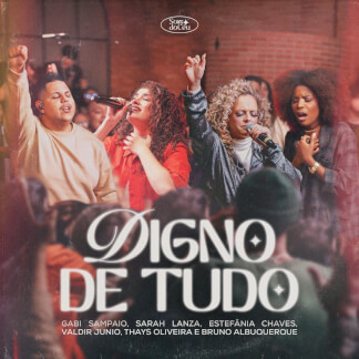 Digno de Tudo / Nada Mais Satisfaz / Até Que Nada Mais Importe