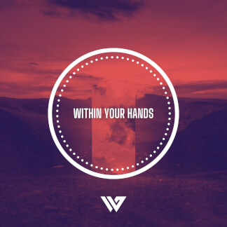 Within Your Hands
