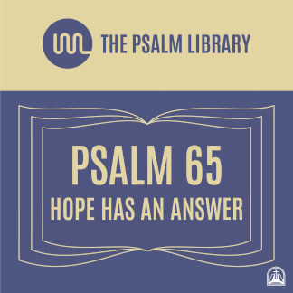 Psalm 65 (Hope Has an Answer) - Radio Edit
