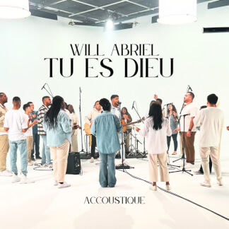 Tu es Dieu (Acoustique)