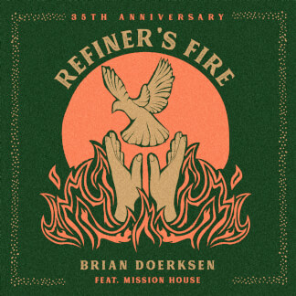 Refiner's Fire (feat. Mission House) [35th Anniversary]
