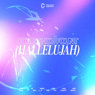Come Thou Fount (Hallelujah) (feat. Kurt Amelang)