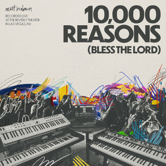 10,000 Reasons (Bless the Lord)