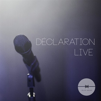 Déclaration Live