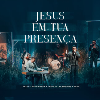 Jesus Em Tua Presença