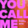 You Call Me (feat. SOFYKA)