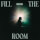Fill the Room