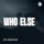 Who Else