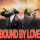 Bound by Love (feat. Joe L Barnes) [Live]