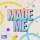 Made Me