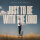 Just To Be With The Lord