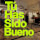 Tú Has Sido Bueno