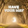 Have Your Way