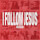 I Follow Jesus (Disciple)