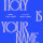 Holy Is Your Name (Live)