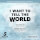 I Want to Tell the World