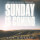 Sunday Is Coming
